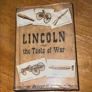 Lincoln and the Tools of War Book First Edition 1956